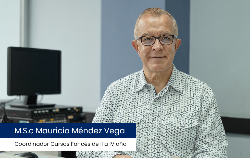 M.Sc. Mauricio Méndez Vega, Coordinador de la sección de Sección de Francés de Segundo a Cuarto Año